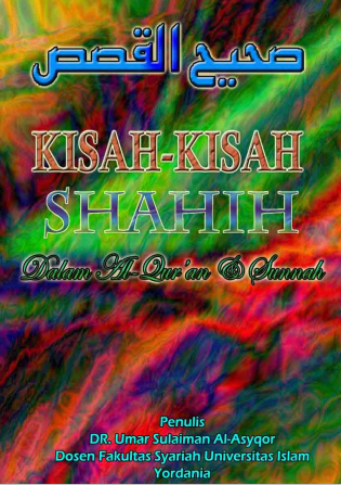 Kisah-Kisah Shahih dalam Alquran & Sunnah