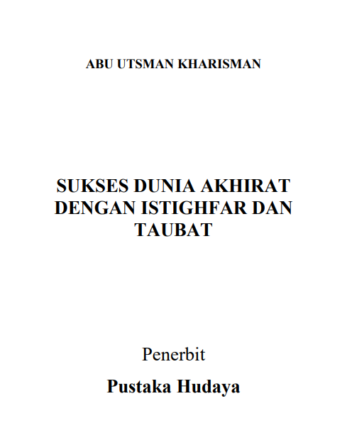 Sukses Dunia Akhirat Dengan Istighfar dan Taubat